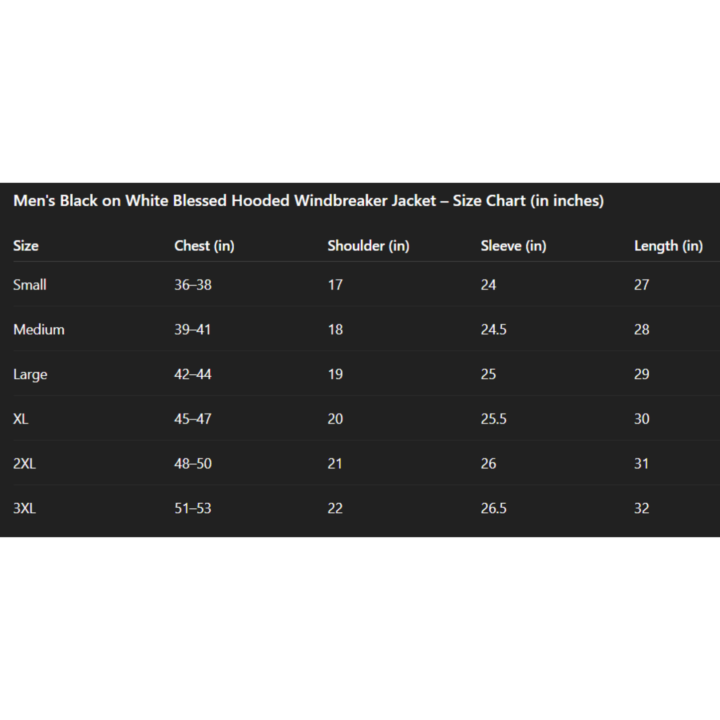 Size chart for Men's Black on White Blessed Hooded Windbreaker Jacket in inches