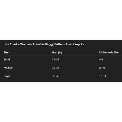 Size chart for Women's Frenchie Baggy Button-Down Crop Top with bust measurements and US numeric sizes.
