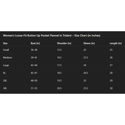 Size chart for women's loose-fit button-up pocket flannel in inches